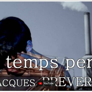 Jacques Prévert, la cigarette, le temps perdu